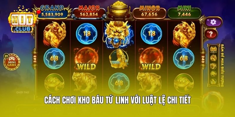 Cách chơi Kho Báu Tứ Linh với luật lệ chi tiết