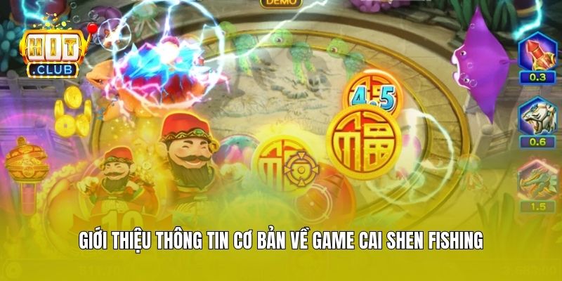 Giới thiệu thông tin cơ bản về game Cai Shen Fishing