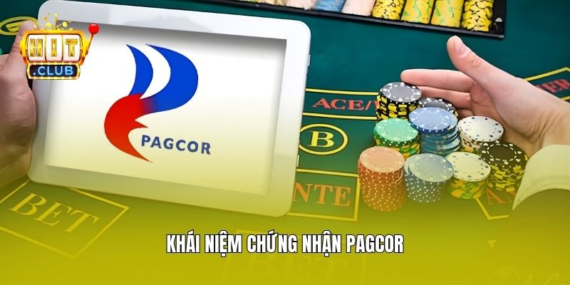 Khái niệm chứng nhận Pagcor
