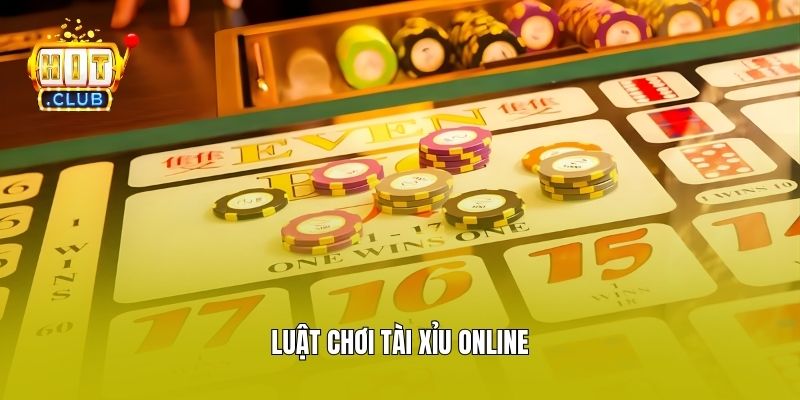 Luật chơi tài xỉu online