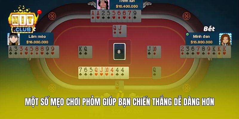 Một số mẹo chơi phỏm giúp bạn chiến thắng dễ dàng hơn