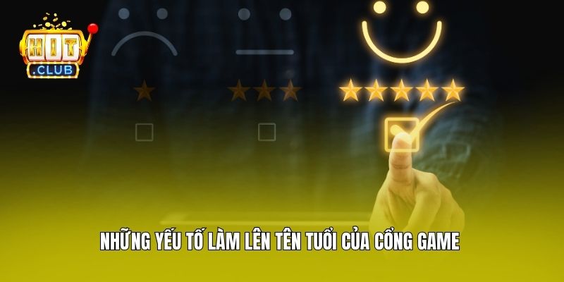 Những yếu tố làm lên tên tuổi của cổng game 