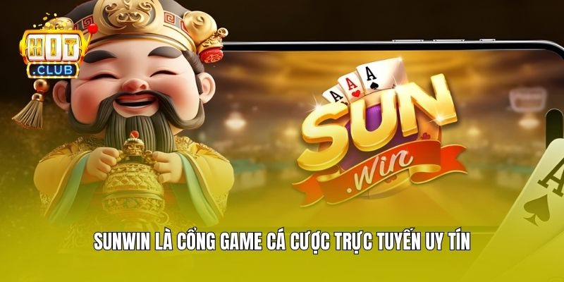 Sunwin là cổng game cá cược trực tuyến uy tín