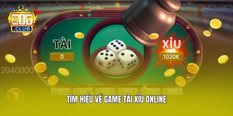 Tìm hiểu về game tài xỉu online